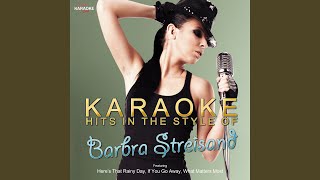 Here's That Rainy Day (In the Style of Barbara Streisand) (Karaoke Version)