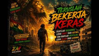 Download lagu Teruslah Bekerja Keras, Buat Badanmu Lebih Sakit Dari Hatimu | Reggae Motivasi Berapi-api mp3