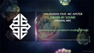 Unloaders Feat. MC Apster - Driven By Sound (Original Mix) #tbt [2011]