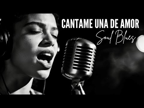 Cántame una de amor | Spanish Soul Blues | Layah Noir