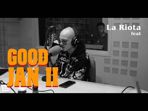 LA RIOTA feat GoodJan II