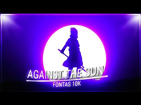 @Fontasedit 10k - Against The sun - My entry 🥵📱| #Fontas10k | Re-upload