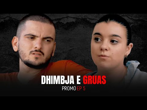 PROMO | Dhimbja e Gruas EP 5