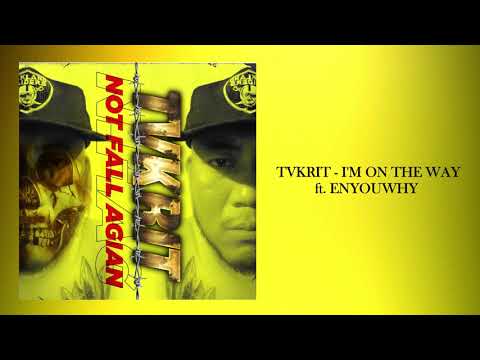 10.TVKRIT I'M ON THE WAY ft. ENYOUWHY