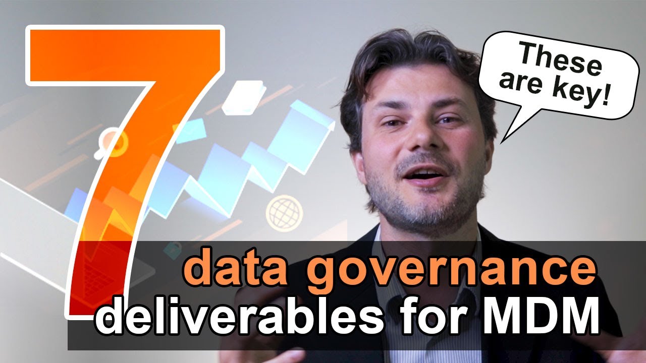 7 Data Governance Deliverables for Master Data Management #MDM