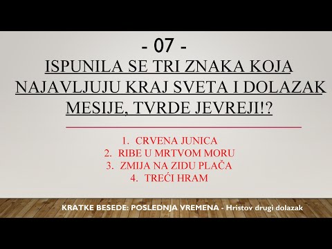 07 - POSLEDNJA VREMENA - DRUGI HRISTOV DOLAZAK - CRVENA JUNICA TREĆI HRAM - KRAJ SVETA - DA ILI NE?