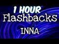 INNA - Flashbacks  (Robert Cristian Remix (1hour)