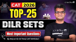 CAT 2026 🔥Top 25 DILR Sets | Complete LRDI Revision By Maruti Sir (5-Time CAT 100%iler) | No YT Ads