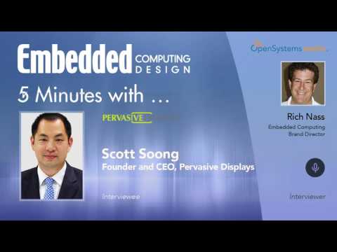 Five Minutes With?Scott Soong, Founder and CEO, Pervasive Displays
