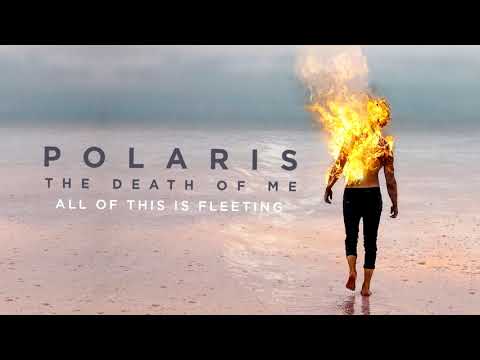 Polaris - All Of This Is Fleeting (Official Audio Stream)