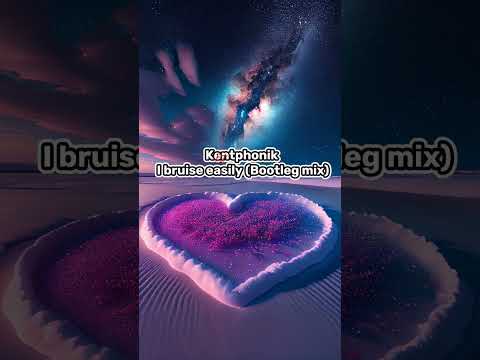 Kentphonik - I Bruise Easily (Bootleg mix)