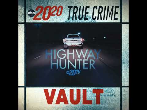 True Crime Vault: Highway Hunter