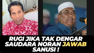 Download lagu RUGI JIKA TAK DENGAR SAUDARA NORAN JAWAB SANUSI ! mp3