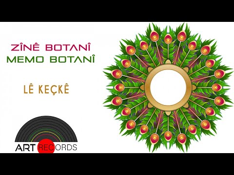 Zînê Botani û Memo Botanî - Lê Keçkê (Official Audio © Art Records)