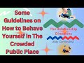 How To Behave Yourself In The Crowded Public Places