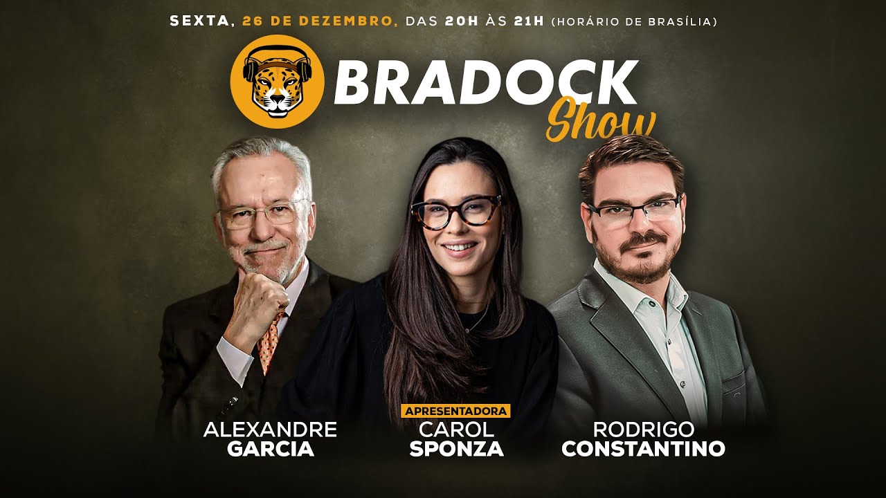 Bradock Show 26/12/25 - Carol Sponza, Rodrigo Constantino e Alexandre Garcia