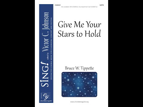 CGE621 Give Me Your Stars to Hold - Bruce W. Tippette