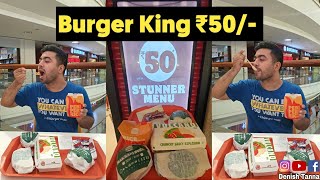 Trying Burger King New Stunner Menu | Everything At ₹50/- only