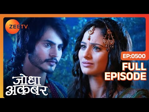 क्या Anarkali की मोहब्बत बनेगी Salim की बर्बादी! | Jodha Akbar | Full Episode 500 | Zee TV