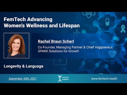 FemTech Advancing Womens Wellness and Lifespan - Rachel Braun Scherl