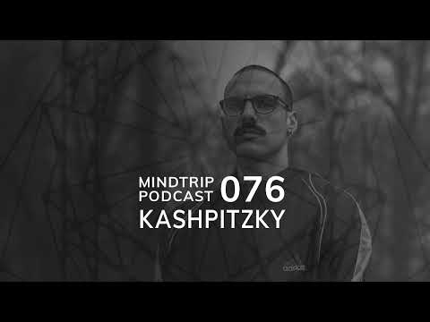 MindTrip Podcast 076 - Kashpitzky