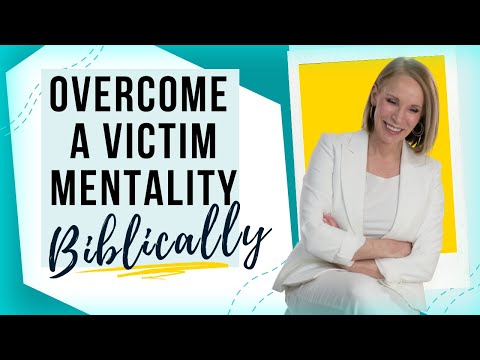 6 Compelling Bible Based Steps to Overcome Victim Mentality