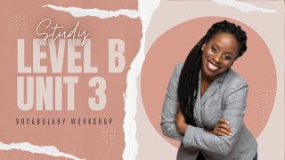 Learn Level B Unit 3 Vocabulary Words Fast!