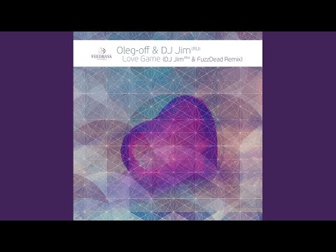 Love Game (DJ Jim) (RU) (& FuzzDead Remix Edit)