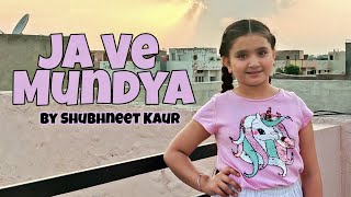 Ja Ve Mundya || Shubhneet Kaur||Ranjit Bawa ||Punjabi Songs || Easy Steps for Kids ||Sangeet Dance
