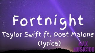 Taylor Swift - Fortnight (lyrics) feat Post Malone