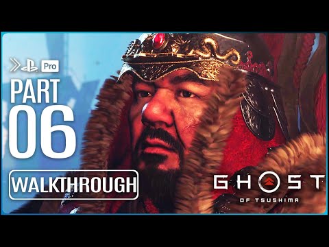 GHOST OF TSUSHIMA Gameplay Walkthrough PART 6 (No Commentary) PS4 PRO HD