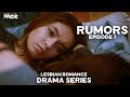 Finding Feelings | Rumors (Ep 1) | Lesbian Romance Drama Series! | We Are Pride