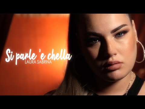 Laura Sabrina - Si parle 'e chella (Video Ufficiale 2022)
