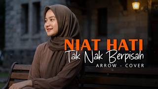 Download lagu Niat Hati Tak Nak Berpisah - ARROW [Versi Menyentuh Hati] Cover Putri Adriana mp3