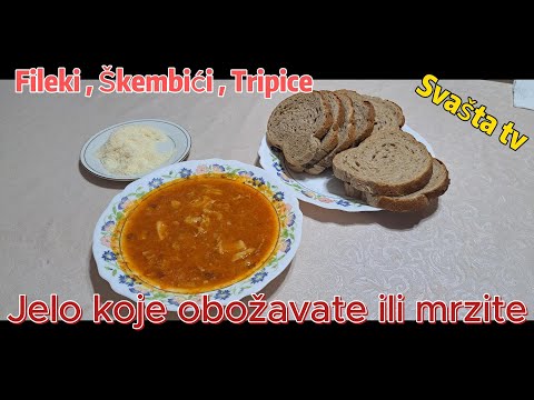 Fileki , Tripice , Škembići ili kako ih sve zovu