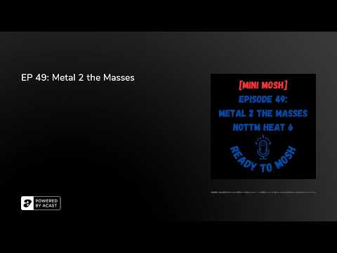 EP 49: Metal 2 the Masses