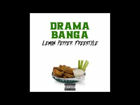 Drama Banga x Lemon Pepper Freestyle
