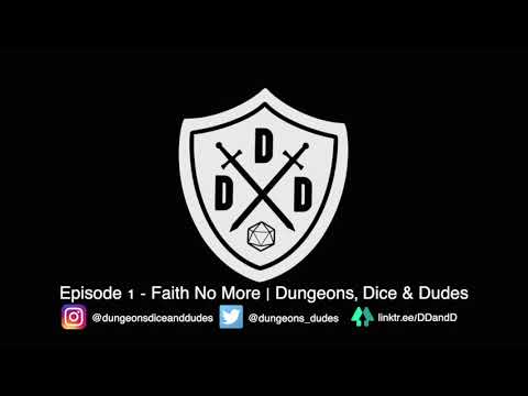Episode 1 - Faith No More | Dungeons, Dice & Dudes