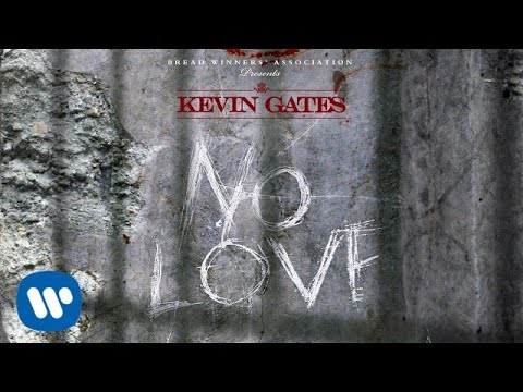 Kevin Gates - No Love [Official Audio]