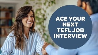 Ace Your Next TEFL Job Interview