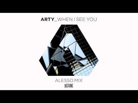 Arty - When I See You (Alesso Mix)