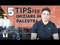 5 Consigli Per Iniziare La Palestra