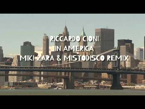 Riccardo Cioni – In America (Miki Zara & MISTODISCO Remix)