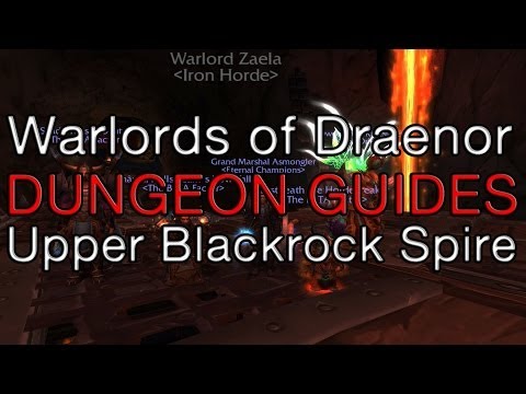 Warlords of Draenor Dungeon Guides: Upper Blackrock Spire