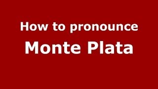 How to pronounce Monte Plata