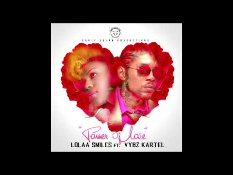 LOLAA SMILES ft. vybz kartel power of love