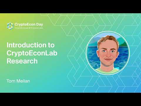 Introduction to CryptoEconLab Research - Tom Mellan