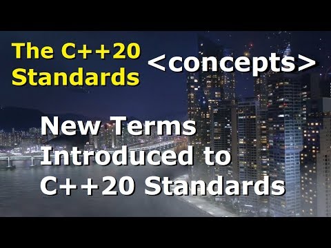 C++20 Concepts #11: New Terms Introduced to C++20 Standards