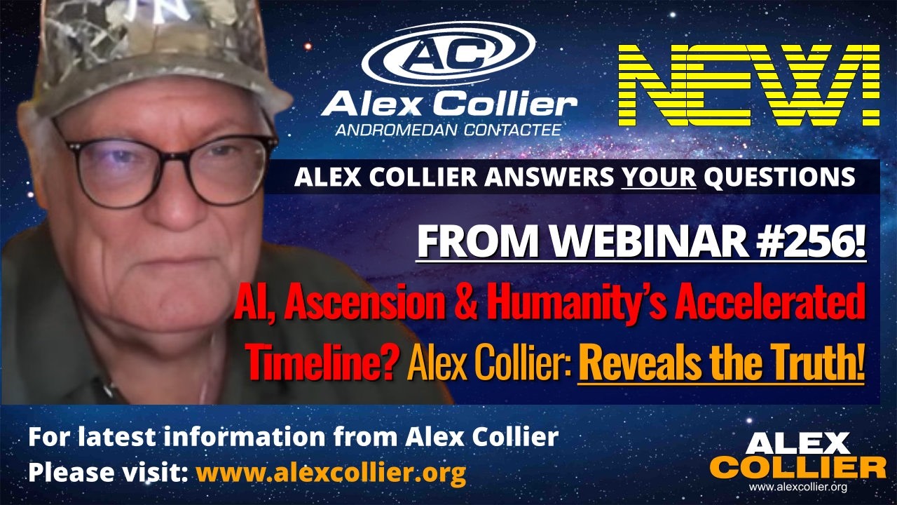 AI, Ascension & Humanity’s Accelerated Timeline? Alex Collier Reveals the Truth! *NEW*
