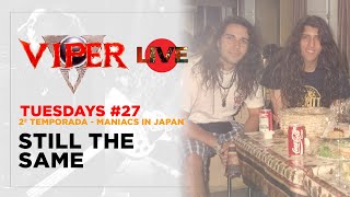 Still The Same - Maniacs in Japan - VIPER Tuesdays